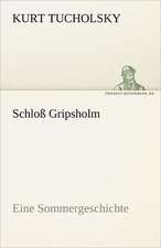 Schloss Gripsholm: Chiefly Papers on the Imagination, and on Shakespeare