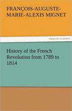 History of the French Revolution from 1789 to 1814