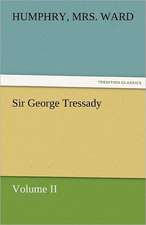 Sir George Tressady - Volume II