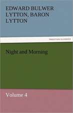 Night and Morning, Volume 4