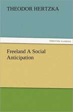 Freeland a Social Anticipation: The Economy of Vegetation