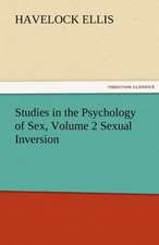 Studies in the Psychology of Sex, Volume 2 Sexual Inversion