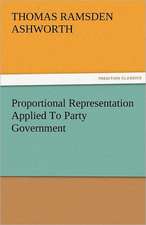 Proportional Representation Applied to Party Government: Its Cause and Consequences