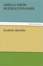 Scottish Sketches: Alderney, Sark, Jethou, Herm, Being a Small Contribution to the Ornitholony of the Channel Isla