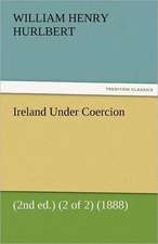 Ireland Under Coercion (2nd Ed.) (2 of 2) (1888): Alderney, Sark, Jethou, Herm, Being a Small Contribution to the Ornitholony of the Channel Isla