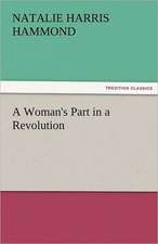 A Woman's Part in a Revolution