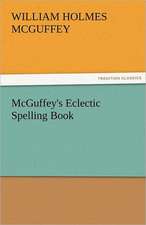 McGuffey's Eclectic Spelling Book