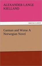 Garman and Worse a Norwegian Novel: The Tragedies