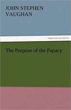 The Purpose of the Papacy