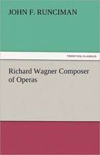 Richard Wagner Composer of Operas