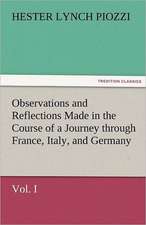 Observations and Reflections Made in the Course of a Journey Through France, Italy, and Germany, Vol. I: Some Strange and Curious Punishments Gleanings Chiefly from Old Newspapers of Boston and Salem, Massachusetts