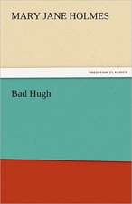 Bad Hugh