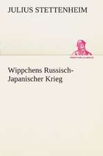 Wippchens Russisch-Japanischer Krieg