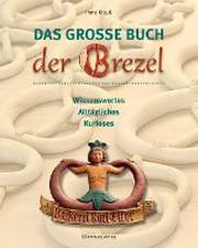 Das große Buch der Brezel