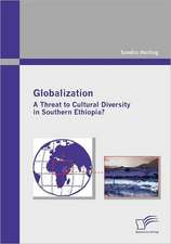 Globalization: A Threat to Cultural Diversity in Southern Ethiopia?