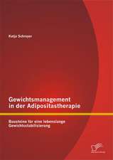 Gewichtsmanagement in Der Adipositastherapie: Bausteine Fur Eine Lebenslange Gewichtsstabilisierung