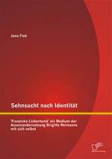 Sehnsucht Nach Identitat - 'Franziska Linkerhand' ALS Medium Der Auseinandersetzung Brigitte Reimanns Mit Sich Selbst: Untersuchung Der Geforderten Projekte Im Rahmen Der HighTech-Strategie Vom Bundesministerium Fur Bildung Und Forschung