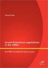 Israeli-Palestinian Negotiations in the 1990s: How Ngos Facilitated the Peace Process