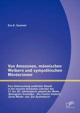 Von Amazonen, M Nnischen Weibern Und Sympathischen M Rderinnen