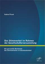 Das Stimmverbot Im Rahmen Der Gesellschafterversammlung: Die Personelle Reichweite Des Stimmverbotes Im Gesetzeskontext