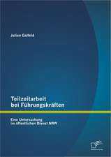 Teilzeitarbeit Bei F Hrungskr Ften: Eine Untersuchung Im Ffentlichen Dienst Nrw