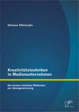 Kreativit Tstechniken in Medienunternehmen: Die Besten Intuitiven Methoden Zur Ideengenerierung