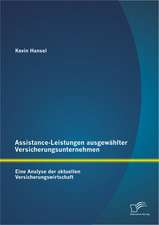 Assistance-Leistungen Ausgewahlter Versicherungsunternehmen: Eine Analyse Der Aktuellen Versicherungswirtschaft