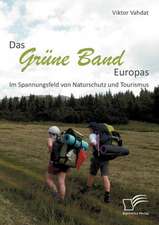 Das Grune Band Europas: Im Spannungsfeld Von Naturschutz Und Tourismus