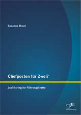 Chefposten Fur Zwei? Jobsharing Fur Fuhrungskrafte: Trends, Zielgruppen Und Konzeptionsprozess