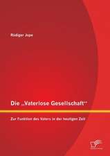 Die Vaterlose Gesellschaft