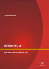 Wahlen Mit 16: Wahlrechtsreform in Osterreich