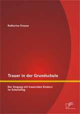 Trauer in Der Grundschule: Der Umgang Mit Trauernden Kindern Im Schulalltag