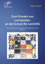 Zum Einsatz Von Lernspielen an Einer Schule Fur Lernhilfe: Mit Der Vorstellung Eines Ausgearbeiteten Lernspiels Zum Thema Marchen