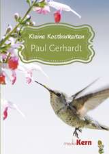 Kleine Kostbarkeiten - Paul Gerhardt