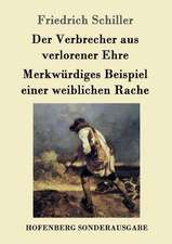 Der Verbrecher aus verlorener Ehre / Merkwürdiges Beispiel einer weiblichen Rache