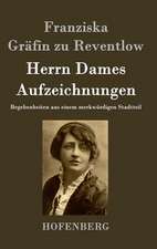 Herrn Dames Aufzeichnungen