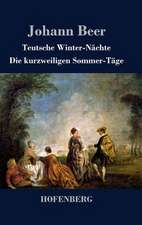 Teutsche Winter-Nächte / Die kurzweiligen Sommer-Täge