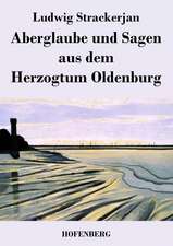 Aberglaube und Sagen aus dem Herzogtum Oldenburg