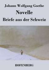 Novelle / Briefe aus der Schweiz