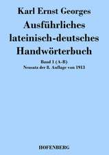 Ausführliches lateinisch-deutsches Handwörterbuch