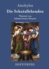 Die Schutzflehenden