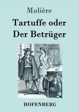 Tartuffe oder Der Betrüger