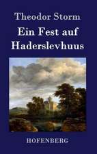 Ein Fest auf Haderslevhuus