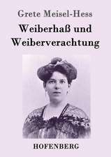 Weiberhaß und Weiberverachtung