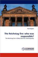 The Reichstag fire: who was responsible?