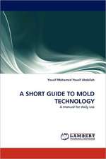 Short Guide to Mold Technology