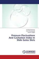 Pressure Fluctuations And Cavitation Index In Slide Gates Slots