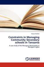 Constraints in Managing Community Secondary schools in Tanzania