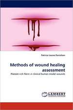 Methods of wound healing assessment