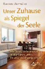 Unser Zuhause als Spiegel der Seele